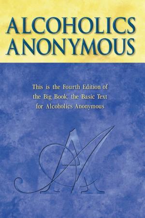 Cover of Alcoholics Anonymous, Fourth Edition: The Official 'Big Book'