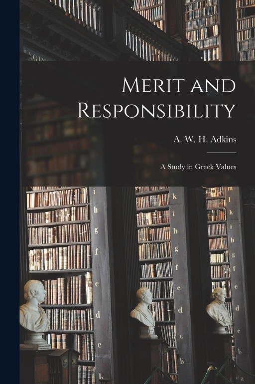 Cover of Merit and Responsibility: A Study in Greek Values