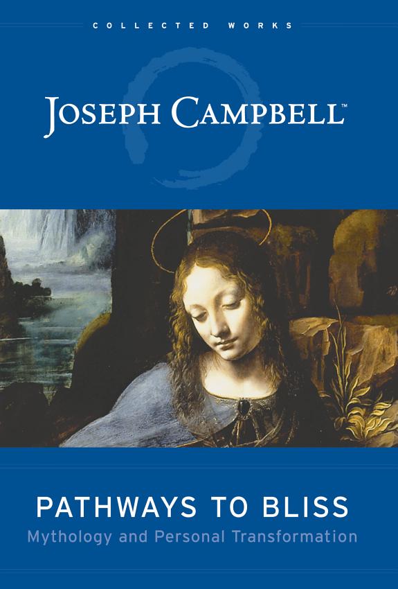 Cover of Pathways to Bliss: Mythology and Personal Transformation