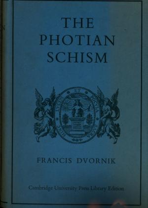 Cover of The Photian Schism: History and Legend