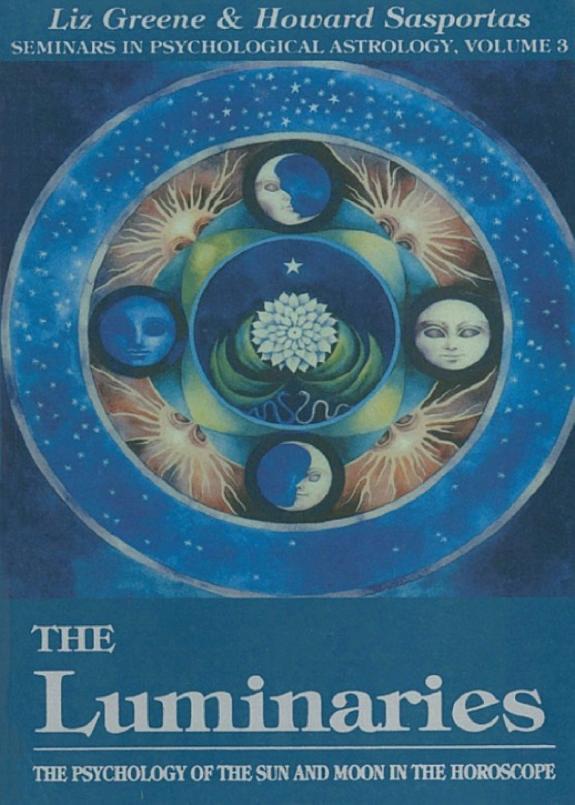 Cover of The Luminaries: The Psychology of the Sun and Moon in the Horoscope