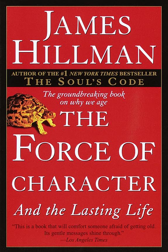 Cover of The Force of Character: And the Lasting Life