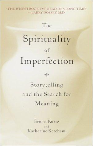 Cover of The Spirituality of Imperfection: Storytelling and the Search for Meaning