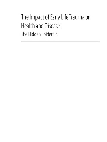 Cover of The Impact of Early Life Trauma on Health and Disease: The Hidden Epidemic