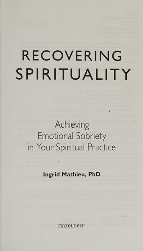 Cover of Recovering Spirituality: Achieving Emotional Sobriety in Your Spiritual Practice