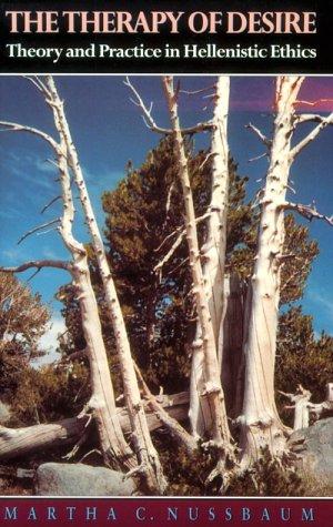 Cover of The Therapy of Desire: Theory and Practice in Hellenistic Ethics