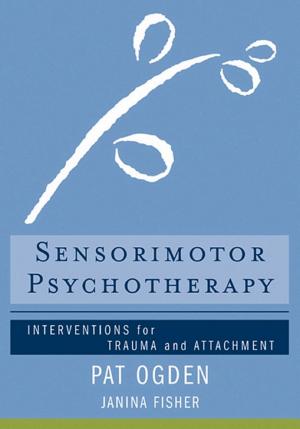 Cover of Sensorimotor Psychotherapy: Interventions for Trauma and Attachment