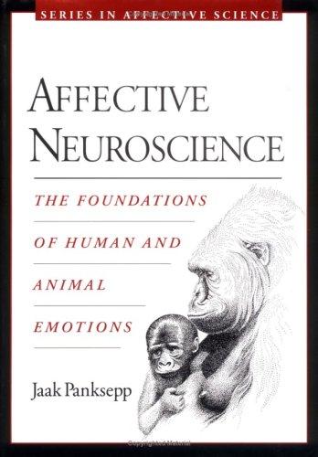 Cover of Affective Neuroscience: The Foundations of Human and Animal Emotions