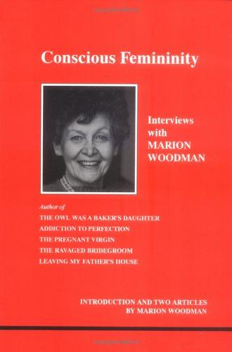 Cover of Conscious Femininity: Interviews With Marion Woodman